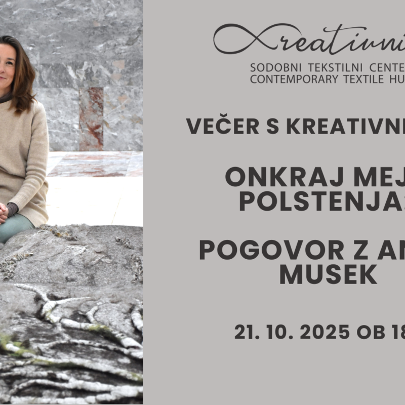Večer s Kreativnicami: Onkraj meja polstenja, pogovor z Anjo Musek